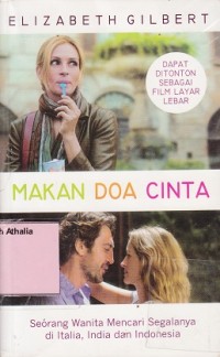 Image of Makan, doa, cinta : seorang wanita mencari segalanya di Italia, India dan Indonesia