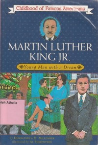 Martin Luther King, Jr. : Young Man With a Dream