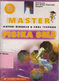 Master materi ringkas & soal terpadu Fisika SMA utk kls 1,2,dan 3