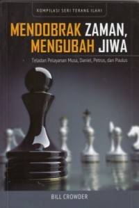 Mendobrak zaman, mengubah jiwa