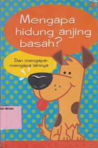 Mengapa hidung anjing basah?