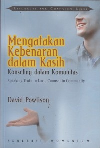 Mengatakan Kebenaran dalam Kasih : Konseling dalam Komunitas