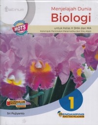 Menjelajah Dunia Biologi 1: untuk Kelas X SMA dan MA Kelompok Peminatan MIPA