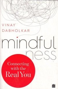 Mindfulness: Connecting with Real You