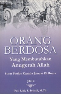 Orang Berdosa yang Membutuhkan Anugerah Allah