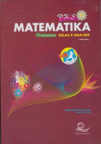 PKS Matematika Peminatan Kelas X (Kurikulum 2013 Edisi Revisi)