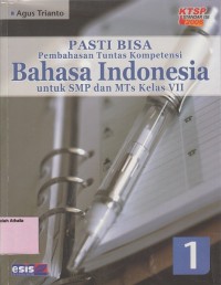 Pasti Bisa Pembahasan Tuntas Kompetensi Bahasa Indonesia: untuk SMP dan MTs Kelas VII