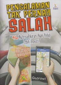 Pengalaman Tak Pernah Salah : 46 Nutrisi Pikiran Agar Hidup Lebih Inovatif