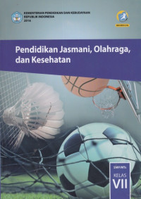 Pendidikan Jasmani, Olahraga, dan Kesehatan Kelas VII