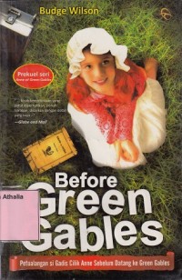Petualangan si Gadis Cilik Anne sebelum Datang ke Green Gables