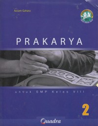 Prakarya: untuk SMP Kelas VIII (Kurikulum 2013 edisi revisi 2016)