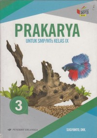 Prakarya: untuk SMP/MTs Kelas IX