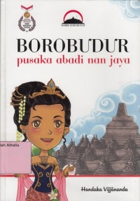 Borobudur : Pusaka Abadi Nan Jaya