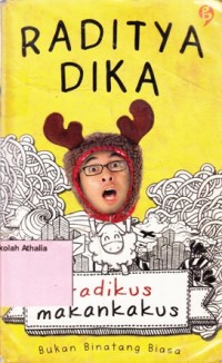 Radikus Makankakus: Bukan Bintang Biasa