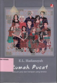 Rumah pucat : sebuah janji dan harapan yang tersisa
