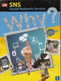 Why ? SNS (Social Network Service)