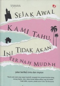 Sejak Awal Kami Tahu, Ini Tidak Akan Pernah Mudah