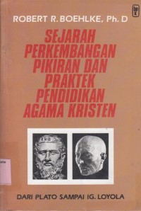 Sejarah perkembangan pikiran dan praktek pendidikan agama Kristen