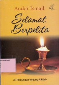 Selamat berpelita : 33 Renungan tentang alkitab