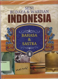 Seni Budaya & Warisan Indonesia: Bahasa & Sastra