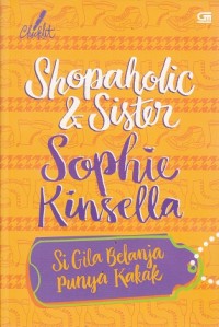 Shopaholic & Sister : Si Gila Belanja Punya Kakak