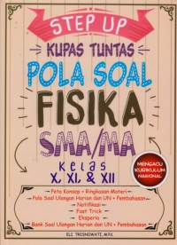 Image of Step us kupas tuntas pola soal fisika SMA/MA kelas X, XI, & XII