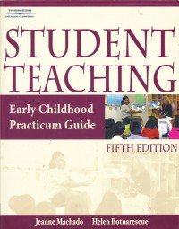 Student Teaching : Early Childhood Practicum Guide