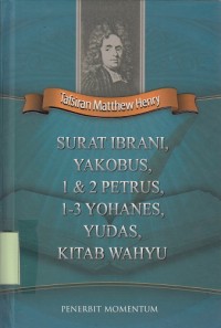 Surat Ibrani, Yakobus, 1&2 Petrus, 1-3 Yohanes, Yudas, Kitab Wahyu