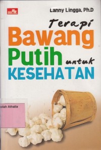 Terapi bawang putih untuk kesehatan