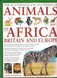The Illustrated Encyclopedia of Animals of Africa, Britain and Europe