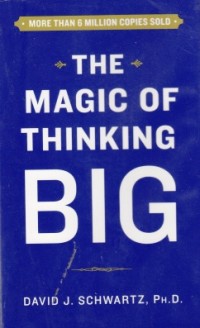 The Magic of Thinking Big