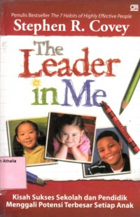 The leader in me: Kisah sukses sekolah dan pendidik menggali potensi terbatas setiap anak