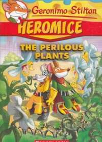 Heromice : the perilous plants