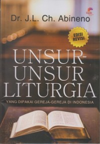 Unsur-unsur liturgia yang dipakai gereja-gereja di Indonesia
