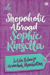 Image of Shopaholic Abroad : Si Gila Belanja Merambah Manhattan