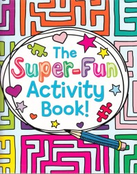 The Super-Fun Activity Book!