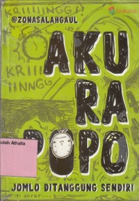 Aku ra popo jomblo ditanggung sendiri