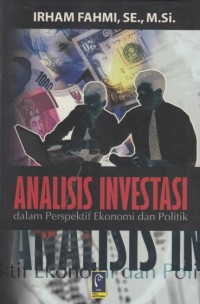 Analisis Investasi dalam Perspektif Ekonomi dan Politik