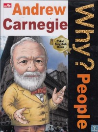 Why? People : Andrew Carnegie