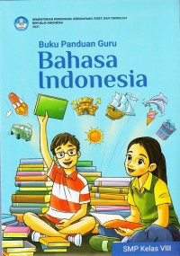 Buku Panduan Guru Bahasa Indonesia SMP Kelas VIII