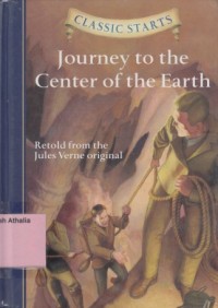 Journey to The Center of Earth : Retold From The Jules Verne Original