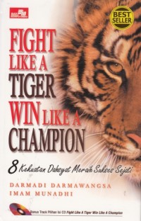 Fight Like a Tiger Win Like a Champion