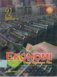 Ekonomi SMP Kelas VIII: dunia keseharian kita