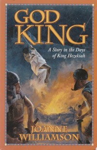 God King: A Story in the Days of King Hezekiah