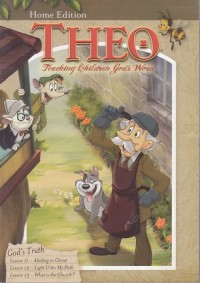 Theo Teaching Children God's Word: God's Truth