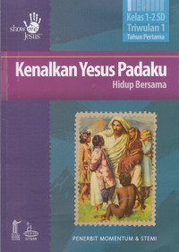 Kenalkan Yesus Padaku: Hidup Bersama