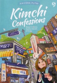 Kimchi Confessions: Bukan K-Drama, Realitas Sekolah di Korea