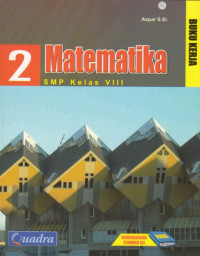 Buku Kerja Matematika SMP Kelas VIII (Berdasarkan Standar Isi 2006)