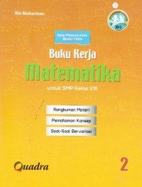 Buku Kerja Matematika SMP Kelas VIII (Berdasarkan Kurikulum 2013)