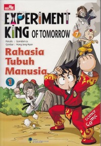 Experiment King of Tomorrow : Rahasia Tubuh Manusia 1